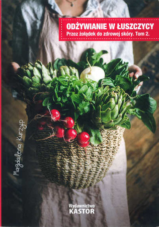 Książka ODŻYWIANIE W ŁUSZCZYCY. Przez żołądek do zdrowej skóry. (Tom 2)