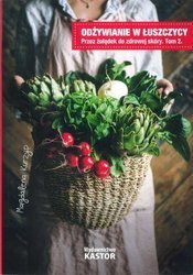 Książka ODŻYWIANIE W ŁUSZCZYCY. Przez żołądek do zdrowej skóry. (Tom 2)